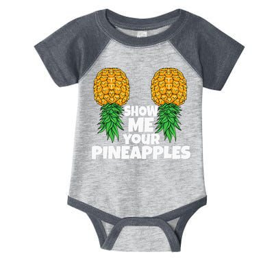 Show Me Your Pineapples Swinger Upside Down Pineapple Men Infant Baby Jersey Bodysuit