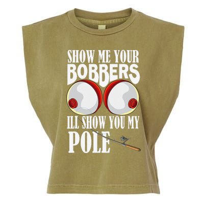 Show Me Your Bobbers Ill Show You My Pole Fisher Angler Garment-Dyed Women's Muscle Tee