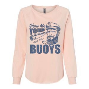 Show Me Your Buoys Adult Humor Funny Pontoon Boat Captain Womens California Wash Sweatshirt