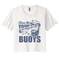 Show Me Your Buoys Adult Humor Funny Pontoon Boat Captain Women's Crop Top Tee