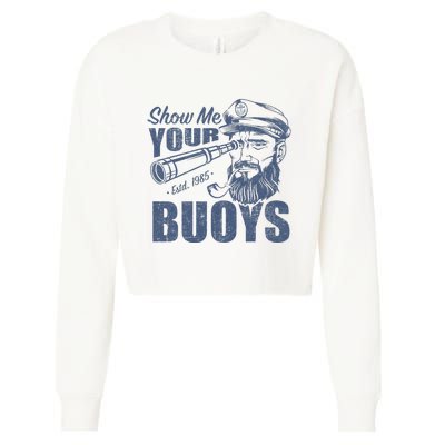 Show Me Your Buoys Adult Humor Funny Pontoon Boat Captain Cropped Pullover Crew