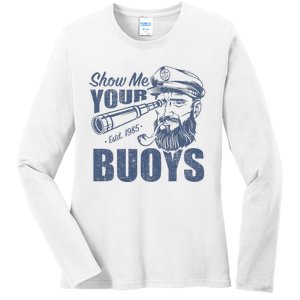 Show Me Your Buoys Adult Humor Funny Pontoon Boat Captain Ladies Long Sleeve Shirt