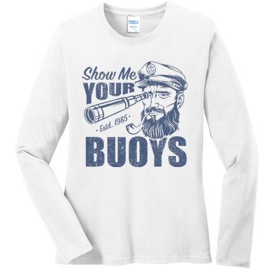 Show Me Your Buoys Adult Humor Funny Pontoon Boat Captain Ladies Long Sleeve Shirt