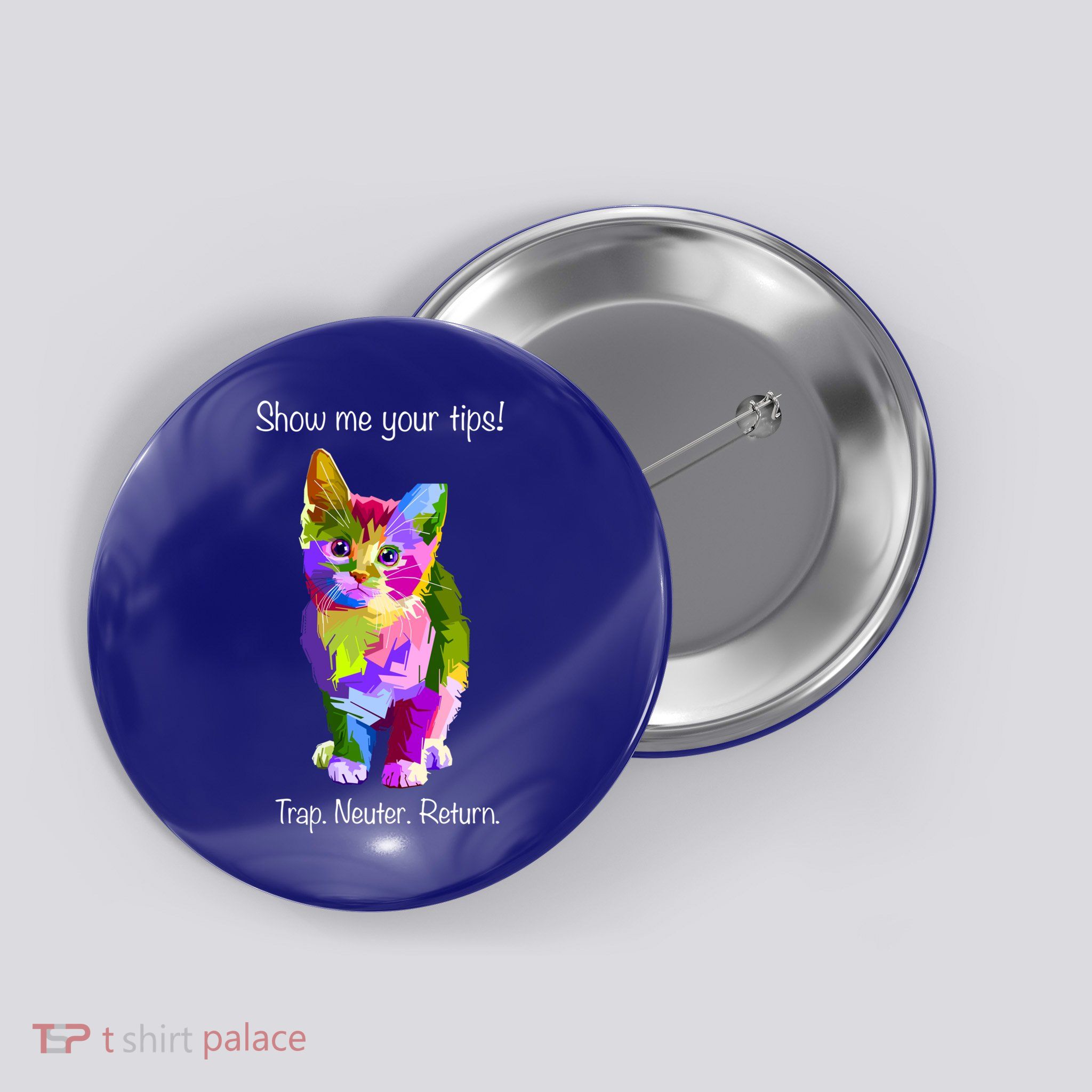 Show Me Your Tips Rainbow Kitty Trap Neuter Return Tnr Gift Button