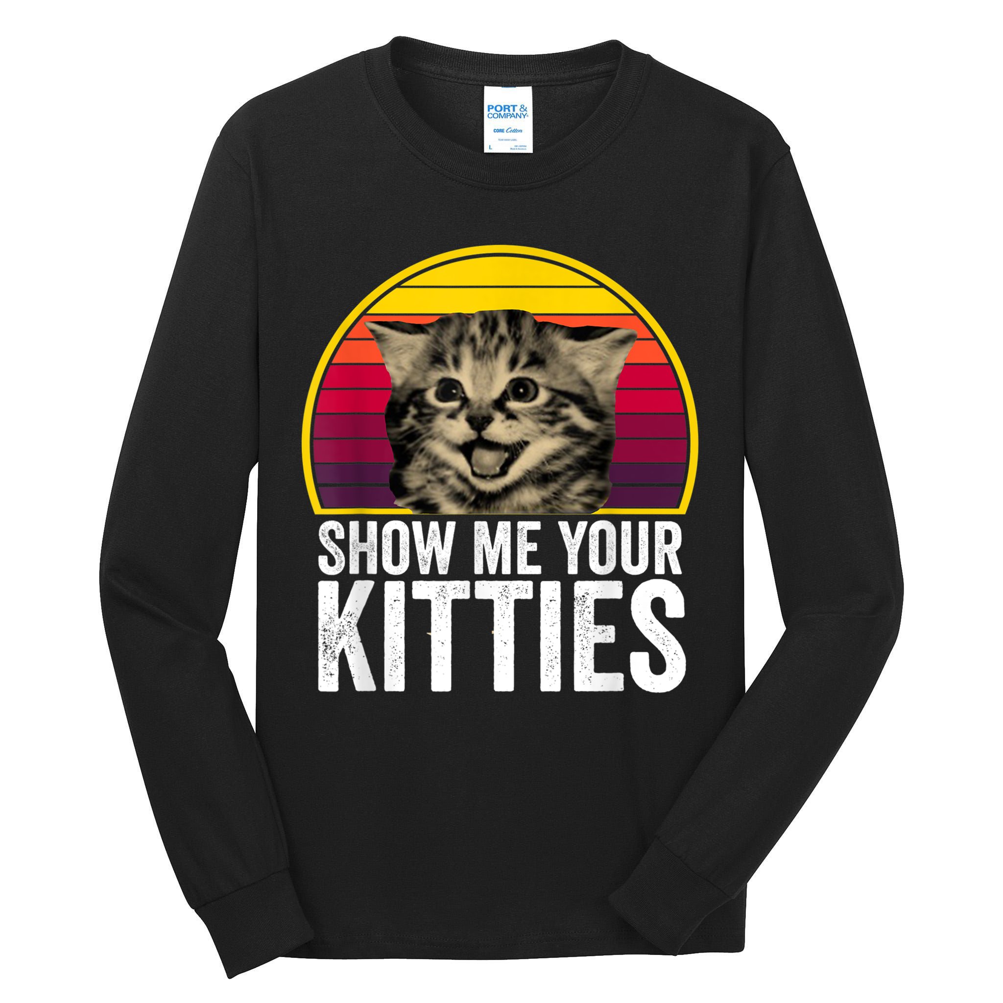 Show Me Your Kitties Cat Lover Retro Vintage Gift Tall Long Sleeve T-Shirt