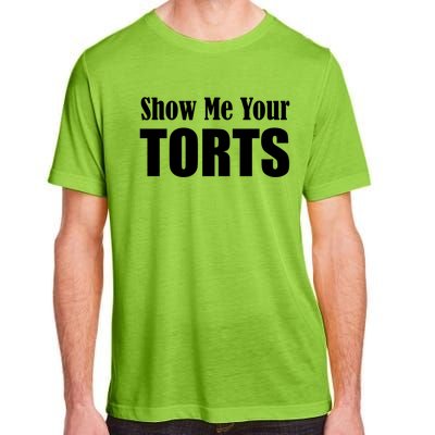 Show Me Your Torts Lawyer Cute Gift Adult ChromaSoft Performance T-Shirt