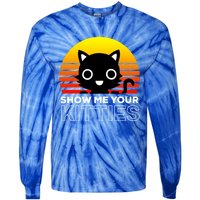 Show Me Your Kitties / Retro And Vintage Cats And Kitties Gift Tie-Dye Long Sleeve Shirt