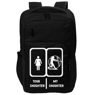 Softball Mom Your Daughter My Daughter Softball Dad Impact Tech Backpack