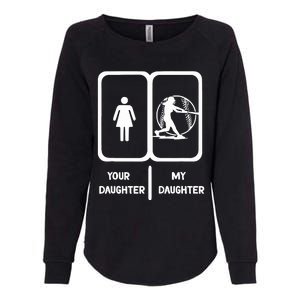 Softball Mom Your Daughter My Daughter Softball Dad Womens California Wash Sweatshirt