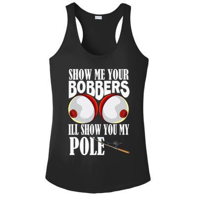 Show Me Your Bobbers ILl Show You My Pole Fisher Angler Ladies PosiCharge Competitor Racerback Tank