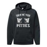 Show Me Your Pitties Pitbul Lovers Dog Adult Humor Performance Fleece Hoodie