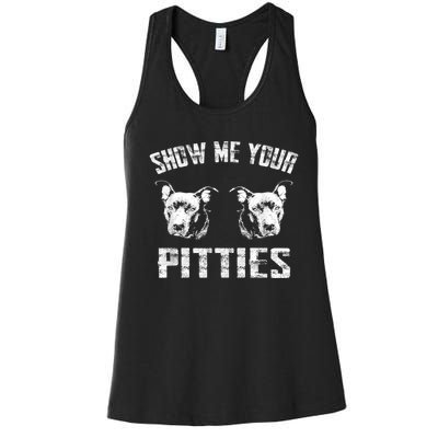 Show Me Your Pitties Pitbul Lovers Dog Adult Humor Women's Racerback Tank