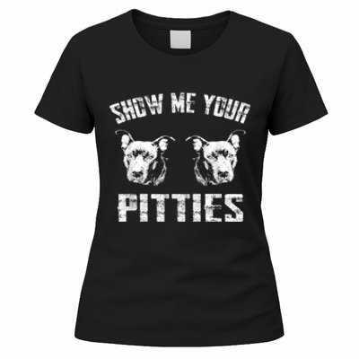 Show Me Your Pitties Pitbul Lovers Dog Adult Humor Women's T-Shirt