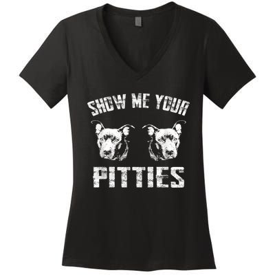 Show Me Your Pitties Pitbul Lovers Dog Adult Humor Women's V-Neck T-Shirt