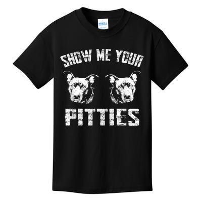 Show Me Your Pitties Pitbul Lovers Dog Adult Humor Kids T-Shirt