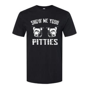 Show Me Your Pitties Pitbul Lovers Dog Adult Humor Softstyle CVC T-Shirt