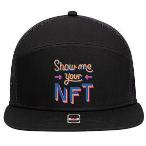 Show Me Your NFT 7 Panel Mesh Trucker Snapback Hat