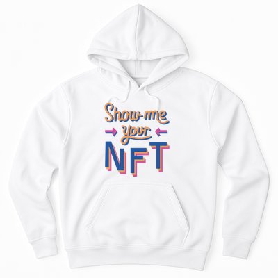 Show Me Your NFT Hoodie