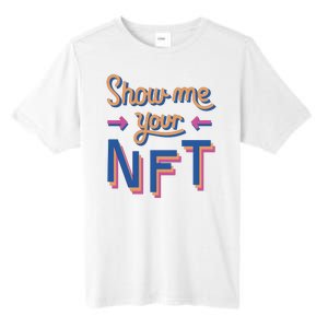 Show Me Your NFT Tall Fusion ChromaSoft Performance T-Shirt