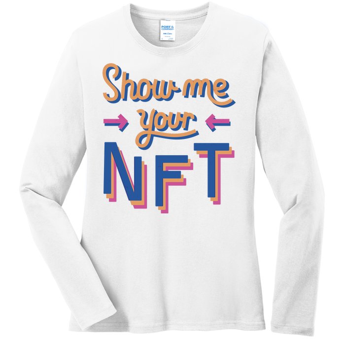 Show Me Your NFT Ladies Long Sleeve Shirt