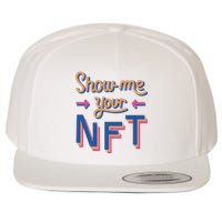 Show Me Your NFT Wool Snapback Cap