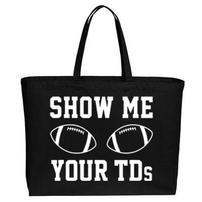 Show Me Your TDs Funny Fantasy Football Cotton Canvas Jumbo Tote