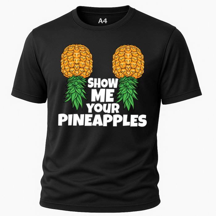 Show Me Your Pineapples Swinger Upside Down Pineapple Cool Gift Cooling Performance Crew T-Shirt
