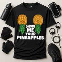 Show Me Your Pineapples Swinger Upside Down Pineapple Cool Gift Cooling Performance Crew T-Shirt