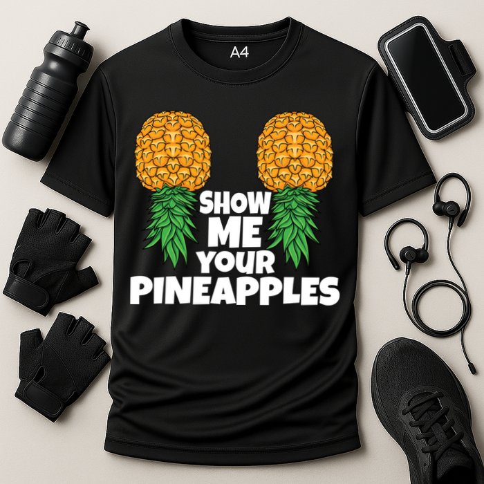 Show Me Your Pineapples Swinger Upside Down Pineapple Cool Gift Cooling Performance Crew T-Shirt