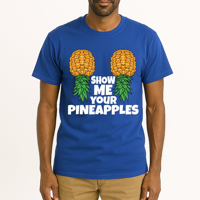 Show Me Your Pineapples Swinger Upside Down Pineapple Cool Gift Tall T-Shirt