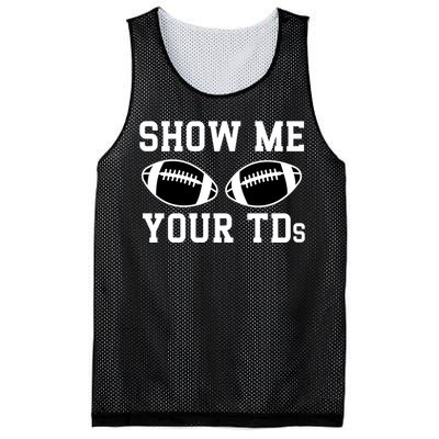 Show Me Your Tds Fantasy Football American Football Mesh Reversible Basketball Jersey Tank