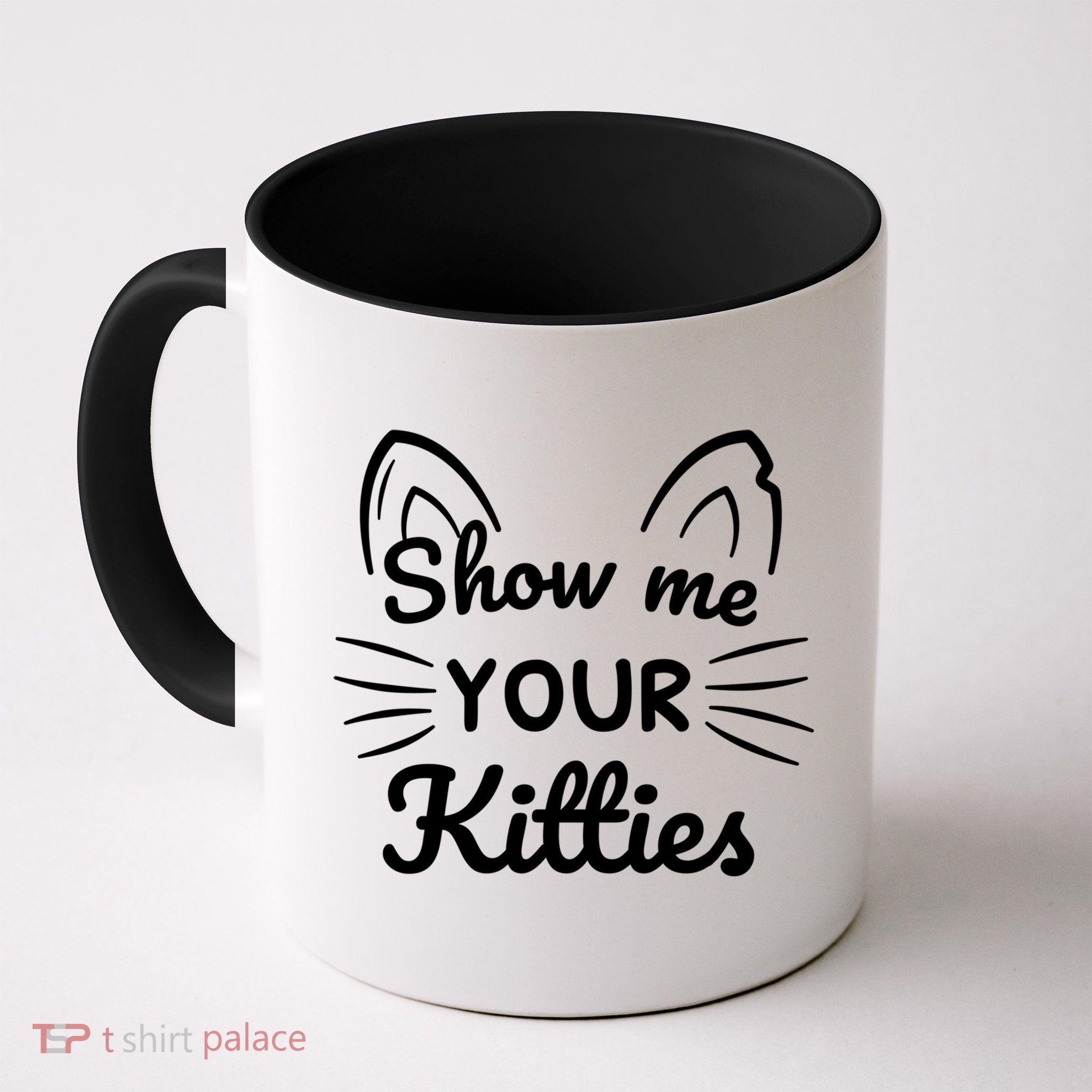 Show Me Your Kitties Dirty Cat Pun Gift Mug