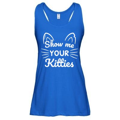 Show Me Your Kitties Dirty Cat Pun Gift Ladies Essential Flowy Tank