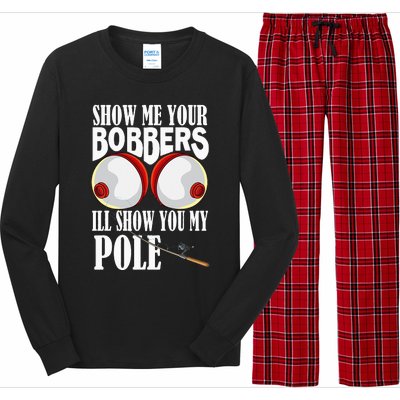 Show Me Your Bobbers I'll Show You My Pole Fisher Angler Long Sleeve Pajama Set