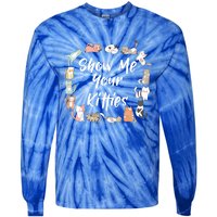 Show Me Your Kitties Funny Cat Lovers Cute Gift Tie-Dye Long Sleeve Shirt