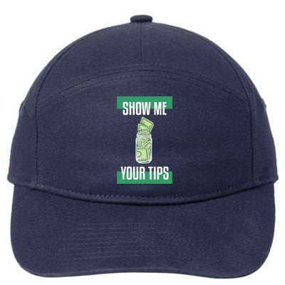 Show Me Your Tips Bartender Barkeeper Gift 7-Panel Snapback Hat