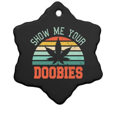 Show Me Your Doobies Weed Ceramic Star Ornament