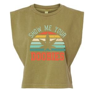 Show Me Your Doobies Weed Garment-Dyed Women's Muscle Tee