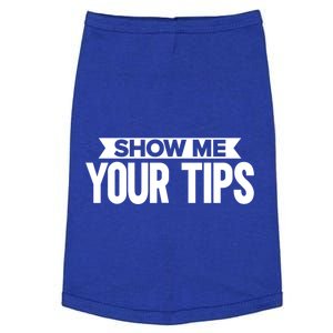 Show Me Your Tips Bartender Quote Bartender Gift Doggie Tank