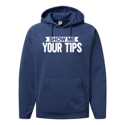 Show Me Your Tips Bartender Quote Bartender Gift Performance Fleece Hoodie