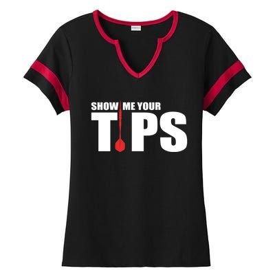 Show Me Your Tips Dart Player Dartboard Darts Gift Ladies Halftime Notch Neck Tee