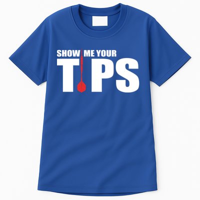 Show Me Your Tips Dart Player Dartboard Darts Gift Tall T-Shirt