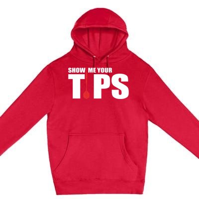 Show Me Your Tips Dart Player Dartboard Darts Gift Premium Pullover Hoodie