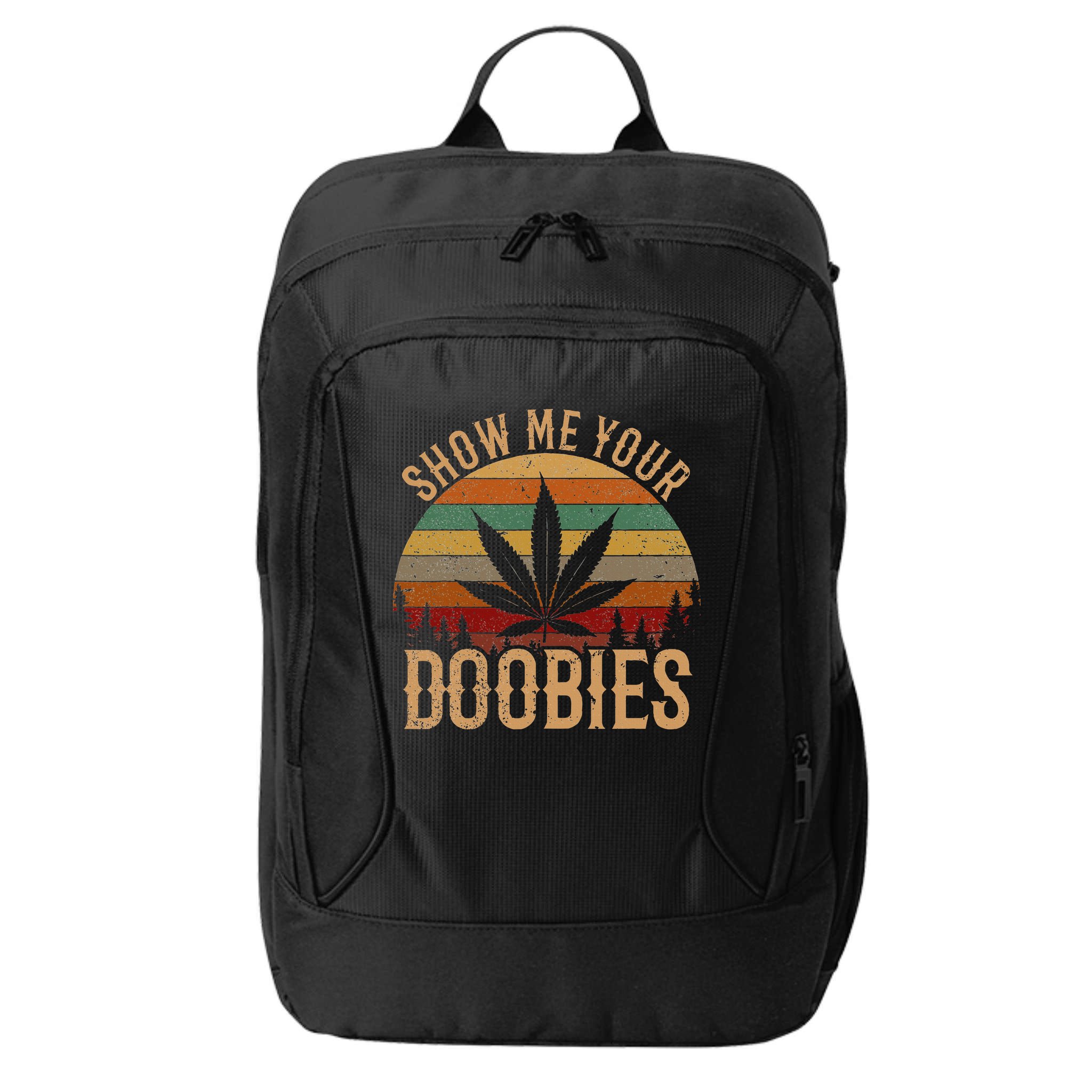 Show Me Your Doobies Weed Cannabis Marijuana 420 Stoner City Backpack