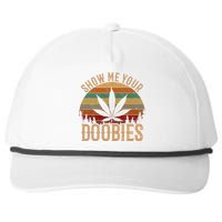 Show Me Your Doobies Weed Cannabis Marijuana 420 Stoner Snapback Five-Panel Rope Hat