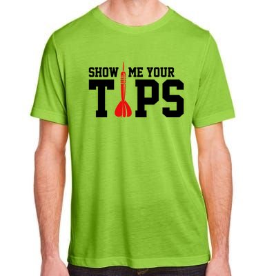 Show Me Your Tips Dart Player Darting Dartboard Triple 20 Gift Adult ChromaSoft Performance T-Shirt