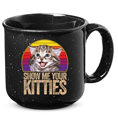 Show Me Your Kitties Great Gift 15oz Campfire Ceramic Mug
