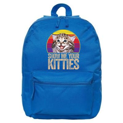 Show Me Your Kitties Great Gift 16 in Basic Backpack