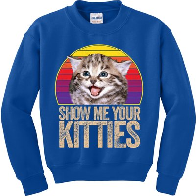 Show Me Your Kitties Great Gift Kids Sweatshirt