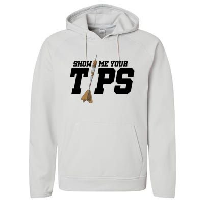 Show Me Your Tips Dart Player Darting Dartboard Triple 20 Gift Performance Fleece Hoodie